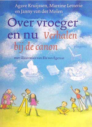 Over vroeger en nu - Verhalen bij de canon kruijssen e.a.